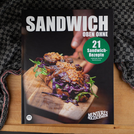 „Sandwich oben ohne“ Kochbuch